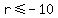 r+%3C=+-10