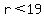 r+%3C+19
