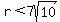r+%3C+7sqrt%2810%29