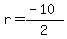 r+=+%28-10%29%2F2+