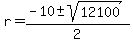\"r+=+%28-10+%2B-+sqrt%2812100%29%29%2F2\"
