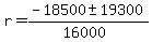 r+=+%28-18500+%2B-+19300%29%2F%2816000%29