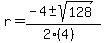 r+=+%28-4+%2B-+sqrt%28+128+%29%29%2F%282%284%29%29