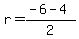 r+=+%28-6+-+4%29%2F2+