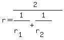 r+=+%282%29%2F%281%2F%28r%5B1%5D%29%2B1%2F%28r%5B2%5D%29%29
