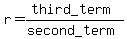 r+=+%28third_term%29%2F%28second_term%29
