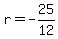 r+=+-+25%2F12