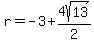 r+=+-3%2B4sqrt%2813%29%2F2