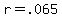 r+=+.065