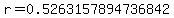 r+=+0.5263157894736842