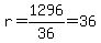 r+=+1296%2F36+=+36