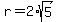 r+=+2%2Asqrt%285%29
