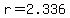 r+=+2.336