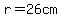 r+=+26cm