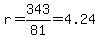 r+=+343%2F81=4.24