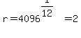 r+=+4096%5E%281%2F12%29+=+2