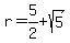 r+=+5%2F2+%2B+sqrt%285%29