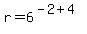 r+=+6%5E%28-+2+%2B+4%29