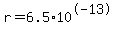 r+=+6.5%2A10%5E-13