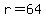 r+=+64