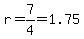 r+=+7%2F4=1.75