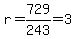r+=+729%2F243=3