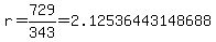 r+=+729%2F343=2.12536443148688
