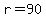 r+=+90
