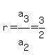 r+=+a%5B3%5D%2Fa%5B2%5D+=+3%2F2