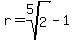 r+=+root%285%2C2%29+-+1