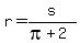 r+=+s%2F%28pi%2B2%29