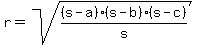 r+=+sqrt%28%28s-a%29%28s-b%29%28s-c%29%2Fs%29