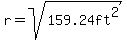 r+=+sqrt%28159.24ft%5E2%29