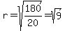 r+=+sqrt%28180%2F20%29+=+sqrt%289%29