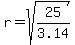 r+=+sqrt%2825%2F3.14%29