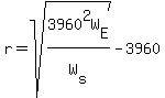 r+=+sqrt%283960%5E2W%5BE%5D%2FW%5Bs%5D%29+-+3960+