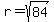 r+=+sqrt%2884%29