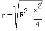 r+=+sqrt%28R%5E2+-+x%5E2%2F4%29