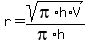 r+=+sqrt%28pi%2Ah%2AV%29%2F%28pi%2Ah%29