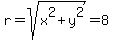 r+=+sqrt%28x%5E2+%2B+y%5E2%29+=+8