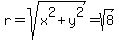 r+=+sqrt%28x%5E2+%2B+y%5E2%29+=+sqrt%288%29