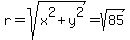 r+=+sqrt%28x%5E2+%2B+y%5E2%29+=+sqrt%2885%29