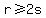 r+%3E=+2s