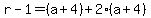 r-1=%28a%2B4%29%2B2%28a%2B4%29