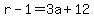 r-1=3a%2B12