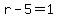 \"r-5=1\"