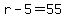 r-5+=+55