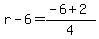 r-6=%28-6%2B2%29%2F4