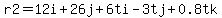 r2=12i%2B26j%2B6ti-3tj%2B0.8tk