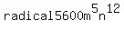 radical5600m%5E5n%5E12